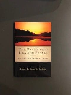 The Practice of Healing Prayer