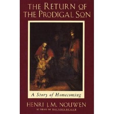 The Return of the Prodigal Son: A Story of Homecoming