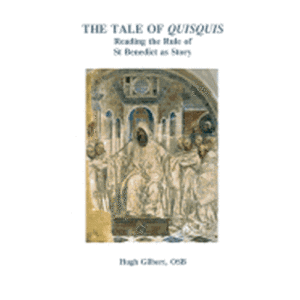 The Tale of Quisquis: Reading the Rule of St Benedict as Story