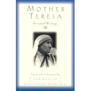 Mother Teresa: Essential Writings