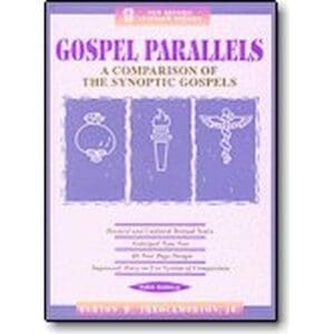 Gospel Parallels: a Comparison of the Synoptic Gospels