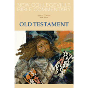 New Collegeville Bible Commentary: Old Testament ( New Collegeville Bible Commentary )